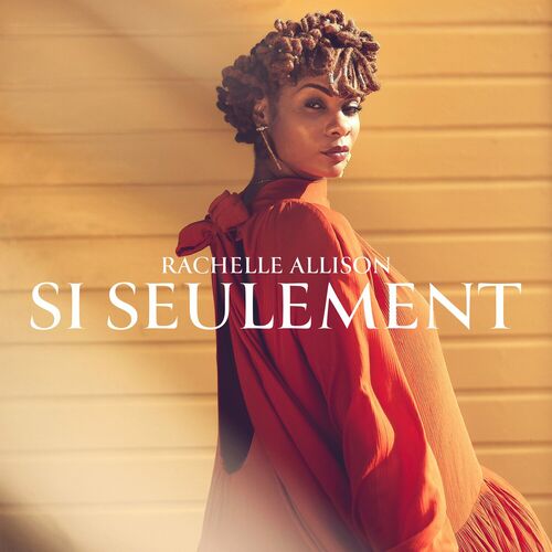 Rachelle Allison — Si Seulement